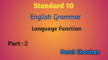 Standard 10 | Part 2 | English Grammar | Language Function | Parul Chauhan