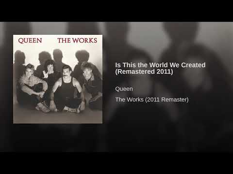 Queen - Is This The World We Created