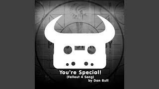 Video thumbnail of "Dan Bull - You're Special! (Fallout 4 Song)"