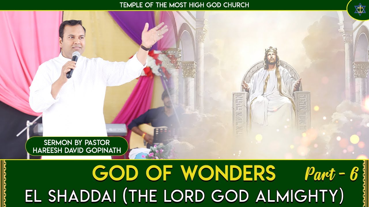 El Shaddai (The Lord God Almighty) Part 6 Sermon by Pastor Hareesh David (23.04.2023