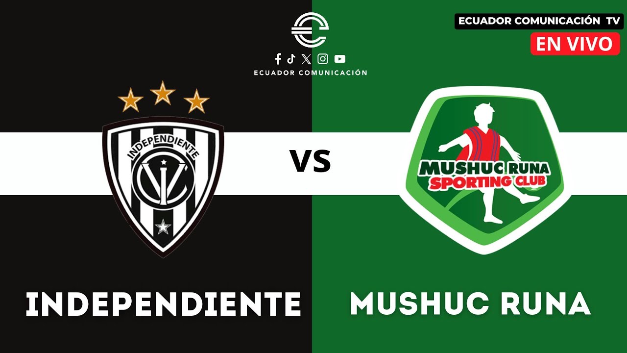 EN VIVO INDEPENDIENTE DEL VALLE VS MUSHUC RUNA - COPA SUDAMERICANA ...