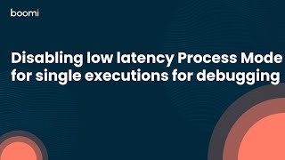 Disabling low latency Process Mode for single executions for debugging