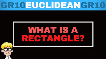 Euclidean Geometry Grade 10: Rectangle Introduction
