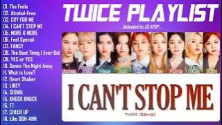 T W I C E BEST SONGS PLAYLIST 2022 UPDATED   ALL TITLE SONGS