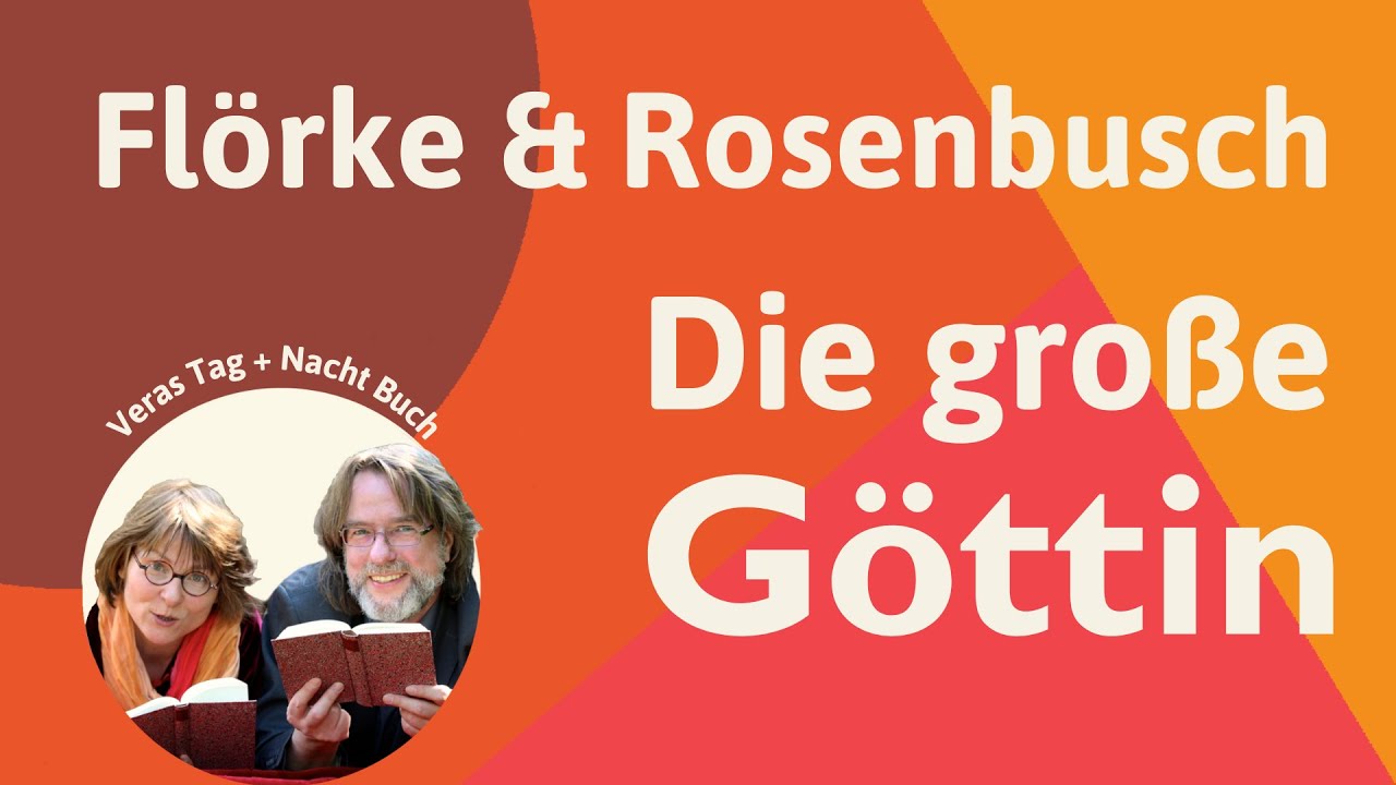 Flörke & Rosenbusch: Die große Göttin