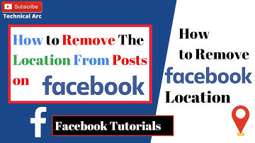 How to Remove Location from Facebook Post - Delete Location on Facebook Post - Facebook Tutorials