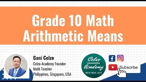 GRADE 10 - TOPIC #1: ARITHMETIC SEQUENCES, MEANS, & SERIES
