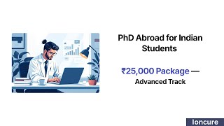 ₹25,000 Package — Advanced Track (PhD Abroad)