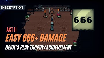Inscryption | Easy Way to Do 666+ Damage in Act 2 | Devil