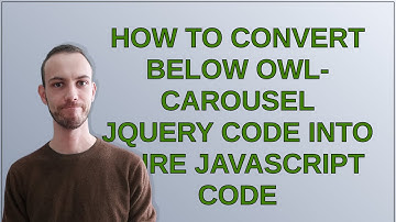 Magento: how to convert below owl-carousel jquery code into pure javascript code