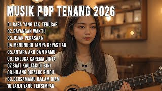 🔥 Pop Indonesia Viral 2026 🎧 Lagu Romantis Terbaru \u0026 Adem untuk Santai