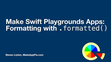 Make Swift Playground Apps: Formatting with .formatted()