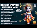10 VIRAL Krishna Songs You MUST Listen To Krishna Bhajans 2024 The Most Beautiful Krishna Bhajan 10 VIRAL Krishna Songs You MUST Listen To Krishna Bhajans 2024 The Most Beautiful Krishna Bhajan