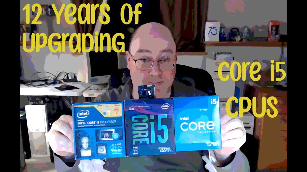 12 Years of Upgrading Intel Core i5 CPUs. 1st through 12th Generations ...