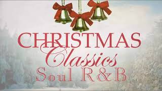 R&B and Soul Christmas Songs - Classic R&B and Soul Christmas Songs