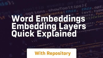 word embeddings embedding layers quick explained