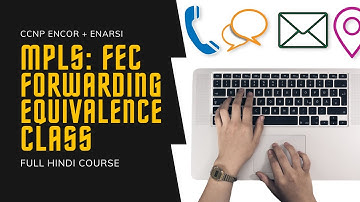 114. CCNP Encore + Enarsi | MPLS FEC - Forwarding Equivalence Class | CCNP Full Course in Hindi