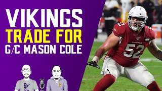 Vikings TRADE for offensive lineman Mason Cole of the Arizona Cardinals