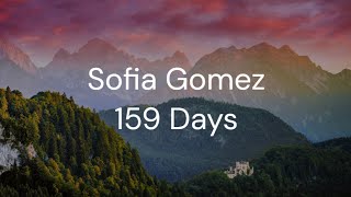 159 Days - Sofia Gomez / FULL SONG LYRICS