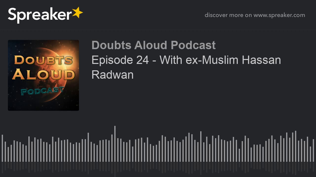 Episode 24 - With ex-Muslim Hassan Radwan