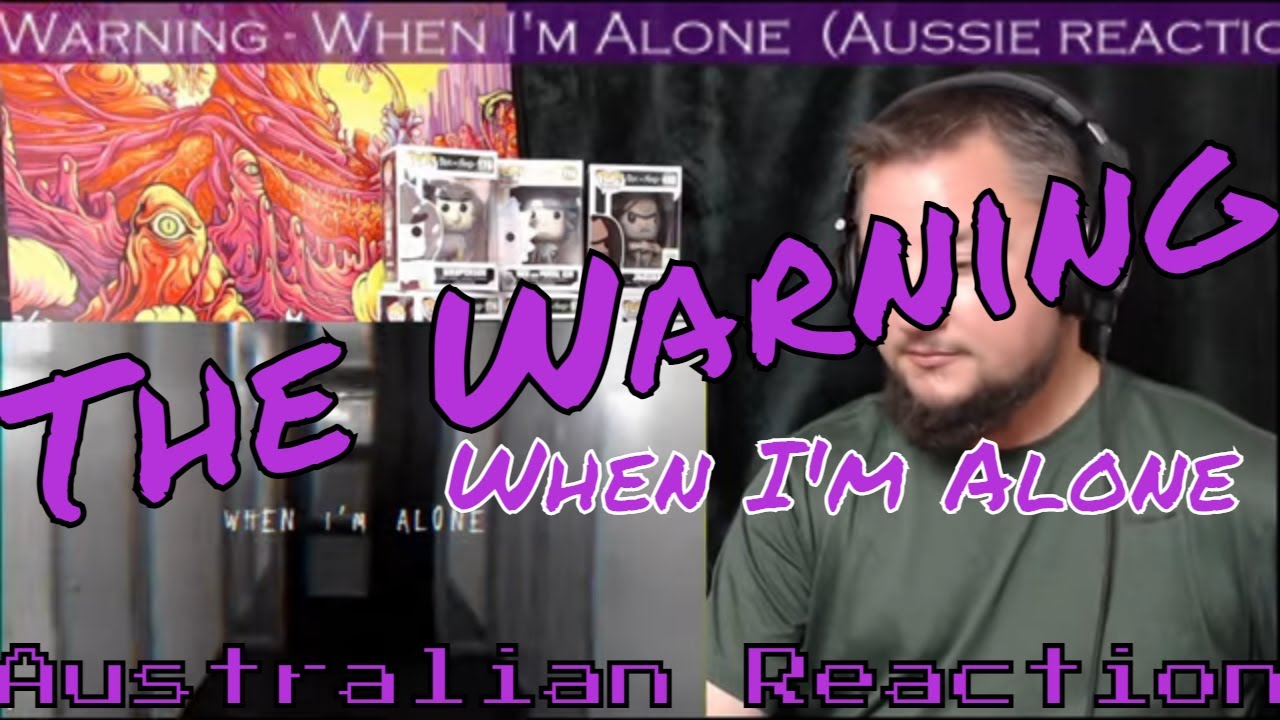 The Warning - When I'm Alone (Aussie reaction) - YouTube