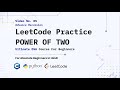 DSA FULL COURSE - Advance Recursion - Power of Two Problem - LeetCode