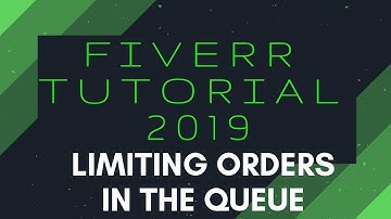 Using the Limiting Orders in the Queue Feature | Fiverr Tutorial 2019 | Ace It With Ava