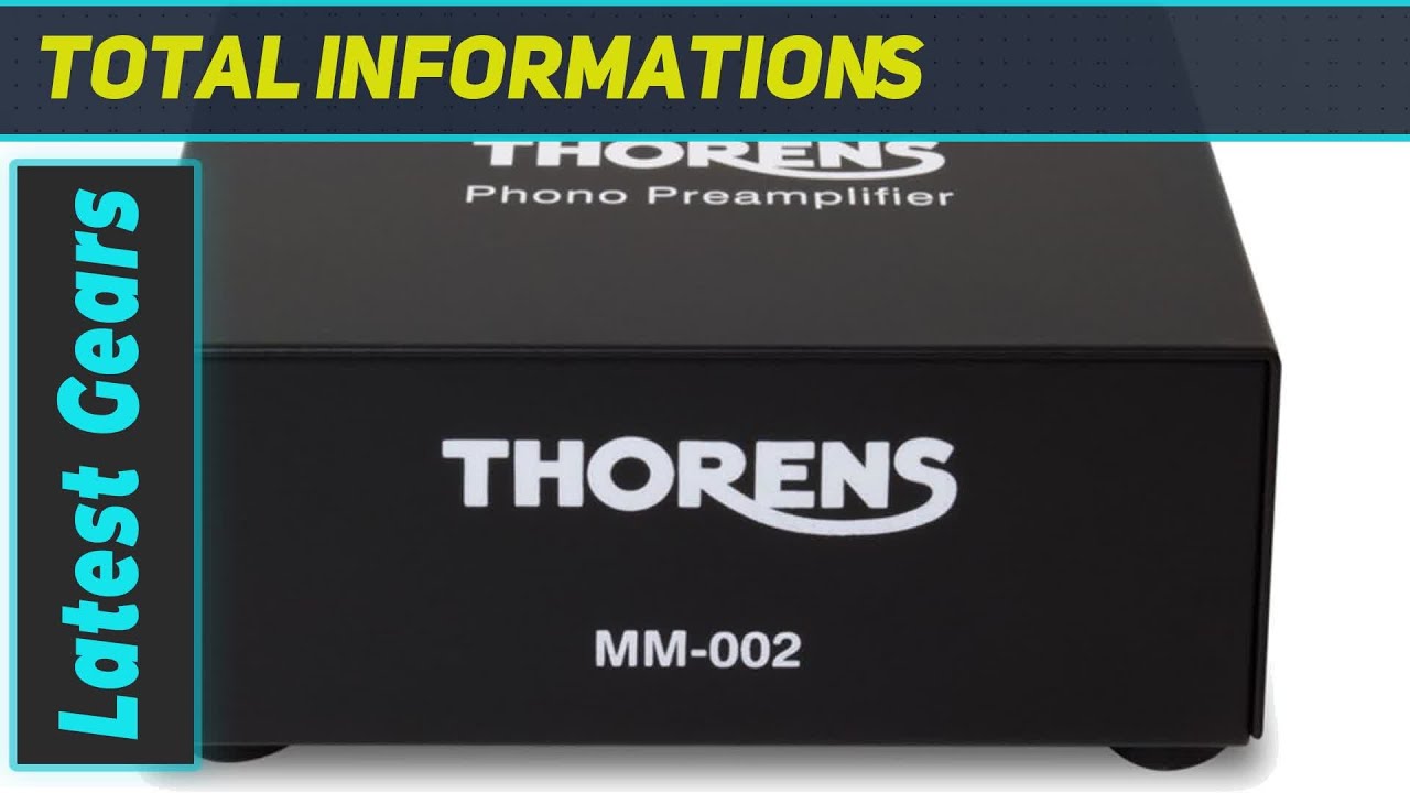 Unveiling the Thorens MM002 Phono Preamplifier Affordable Vinyl