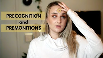 Precognition and Premonitions - What