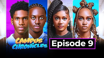 Campus Chronicles - Episode 9 (FIGHT FOR LOVE)