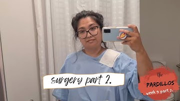 part 2 of my gallbladder removal surgery- week 9 | the Pardillos