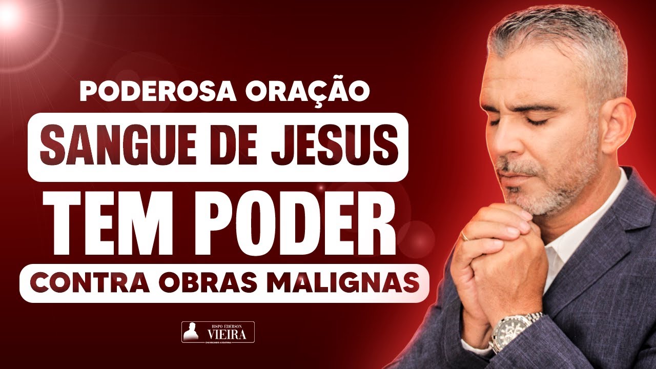 ORAÇÃO FORTE O SANGUE DE JESUS TEM PODER Para Abençoar e Proteger, O inimigo não Toca na Sua Família