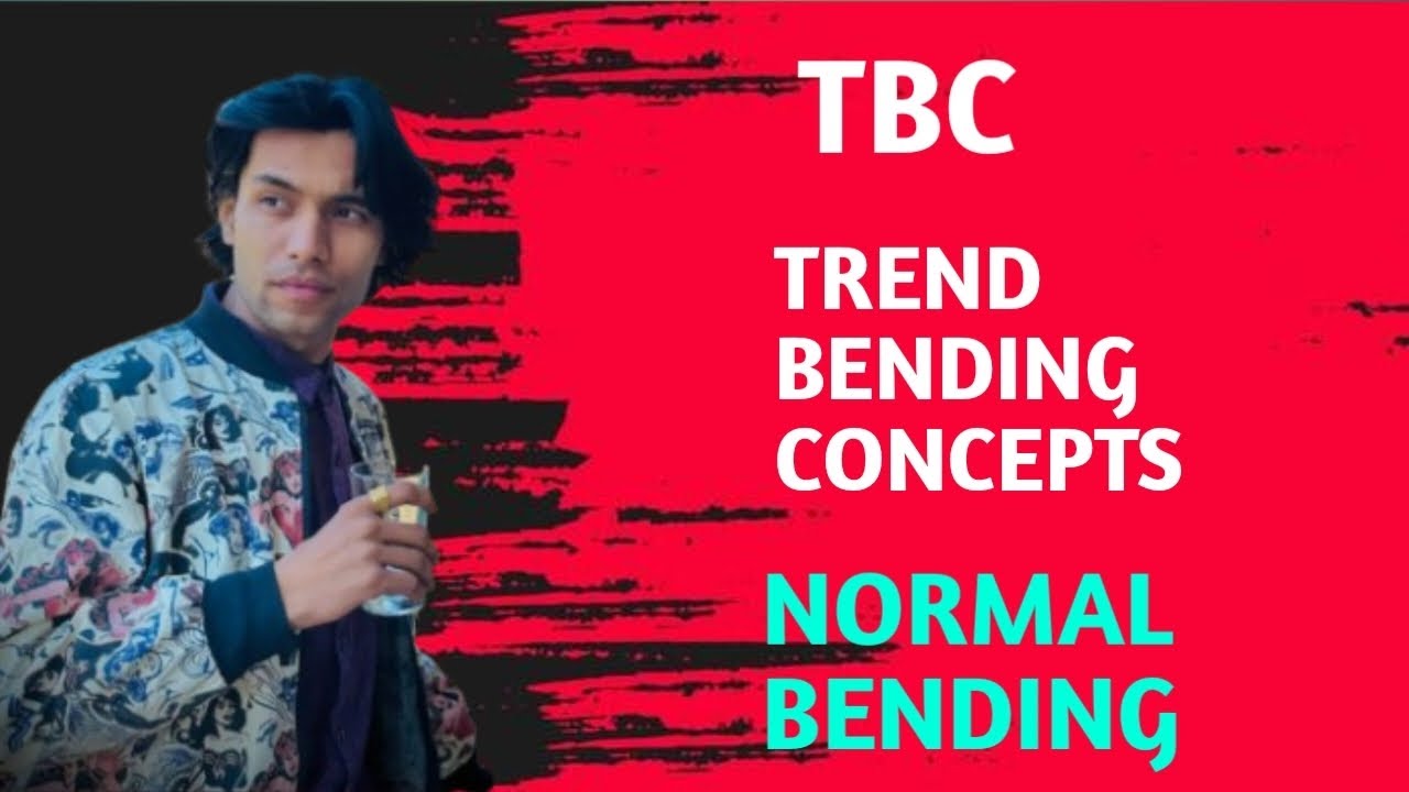 TBC TREND BENDING CONCEPTS NORMAL BENDING