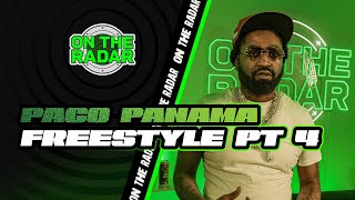 The Paco Panama "On The Radar" Freestyle (PART 4)