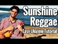 Sunshine Reggae - Ukulele Tutorial - Laid Back Ukulele Lesson Easy