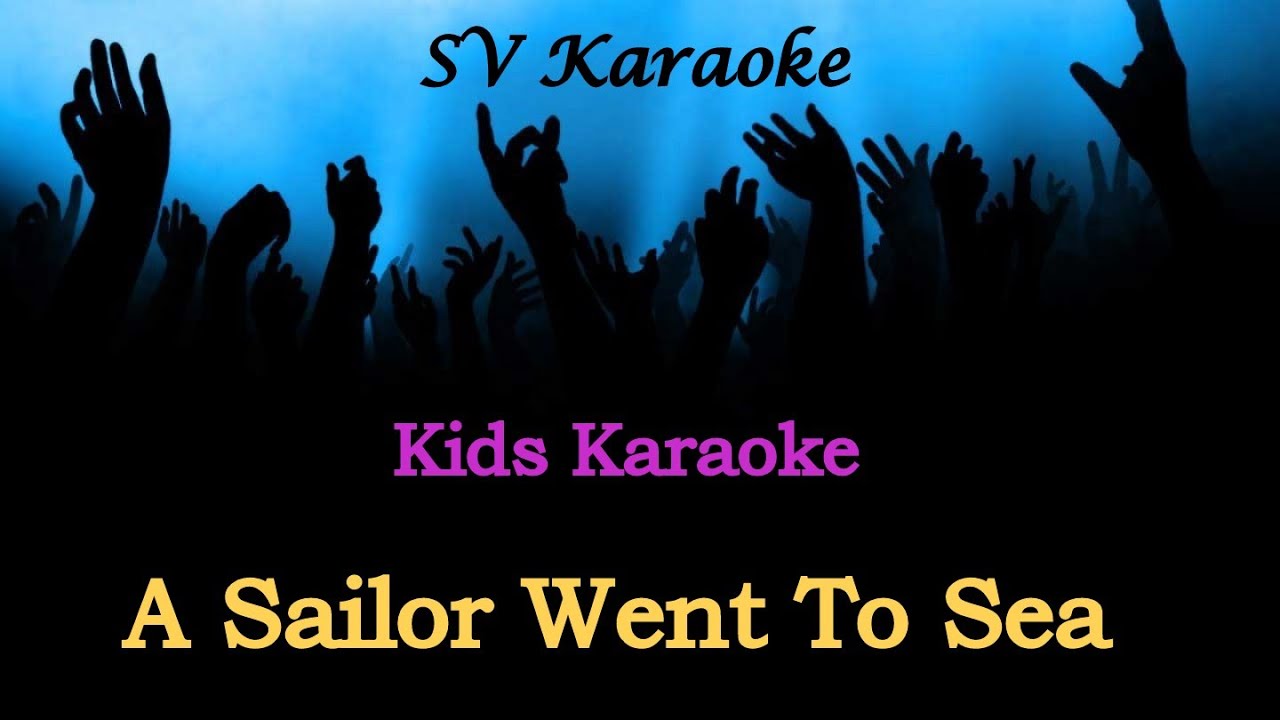 Kids Karaoke - A Sailor Went To Sea (SVK) - YouTube