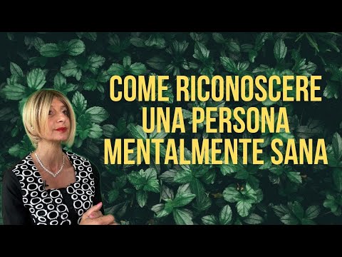 Come riconoscere una persona mentalmente sana