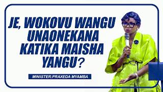 JE, WOKOVU WANGU UNAONEKANA KATIKA MAISHA YANGU? - Minister Myamba