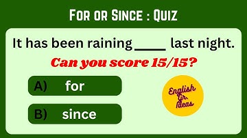 For or Since Quiz : Can you score 15/15?|| Since and For Quiz || English Grammar Quiz