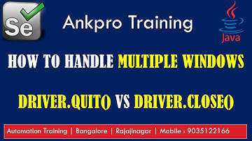 Selenium with Java 44 - How to handle multiple windows | Difference b/w driver.quit & driver.close