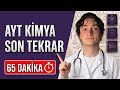 65 DAKİKADA AYT KİMYA SON TEKRAR | TIP ÖĞRENCİSİ GÖZÜNDEN