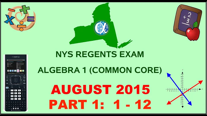 NYS Algebra 1 [Common Core] August 2015 Regents Exam || Part 1 #'s 1-12 ANSWERS