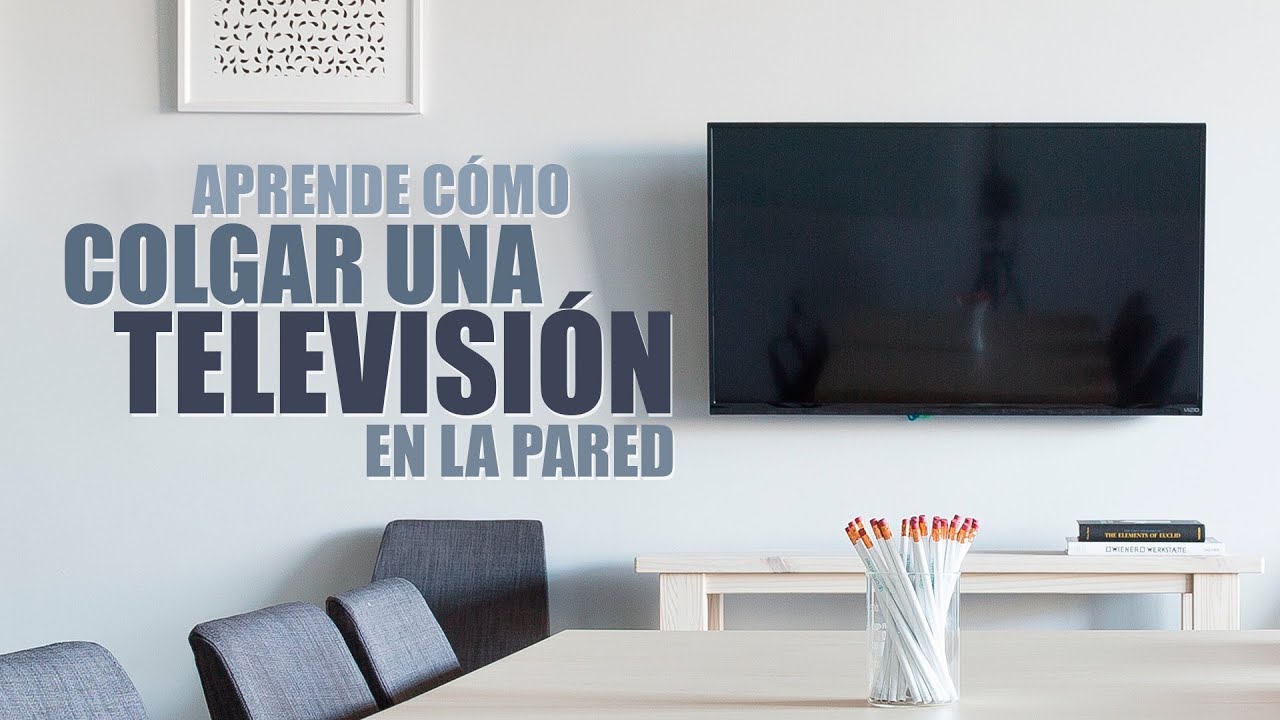 Cómo colocar una Smart TV en la pared