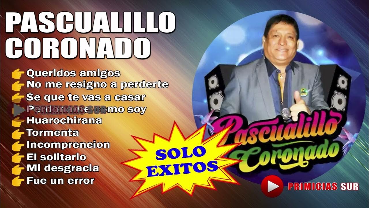 Pascualillo Coronado Solo Exitos YouTube