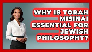 Why Is Torah MiSinai Essential For Jewish Philosophy? - Raising Jewish Children