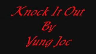 Watch Yung Joc Knock It Out video