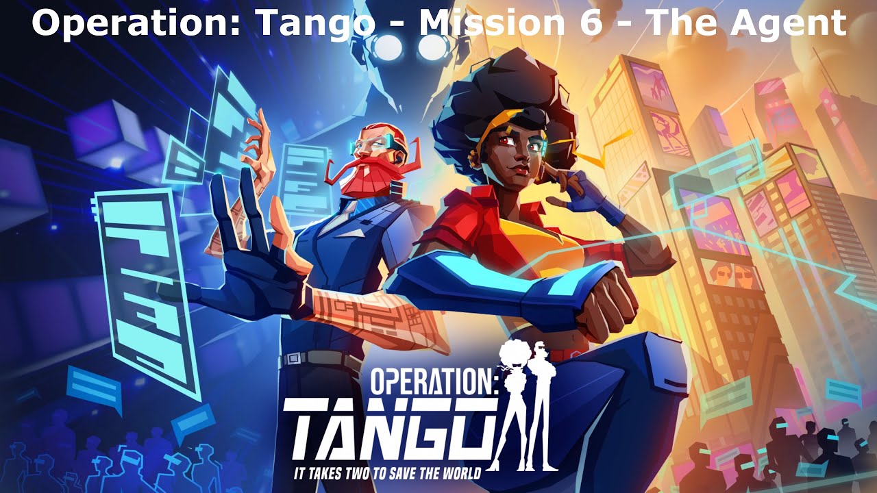 Operation: Tango - Mission 6 as Agent