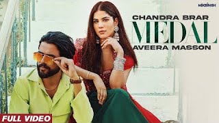 MEDAL (Official Video) Chandra Brar xMixSingh | Latest Punjabi Songs | New PunjabiSongs 2024