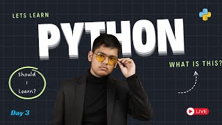 Lets Learn Python || Day 3