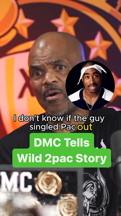 DMC Tells Wild Tupac Story